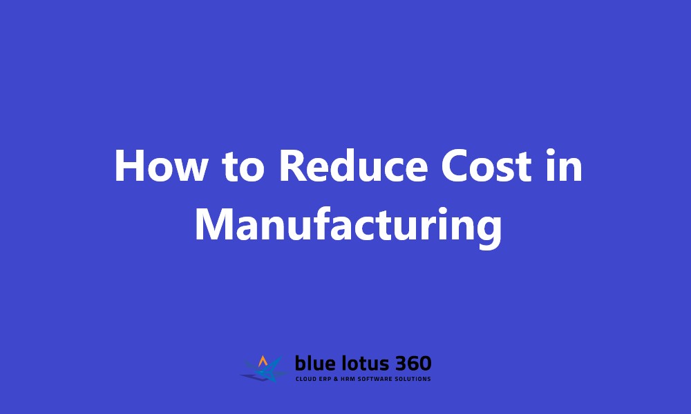 How to Reduce Cost in Manufacturing