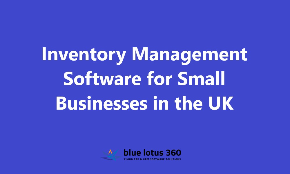 Inventory Management Software for Small Businesses in the UK