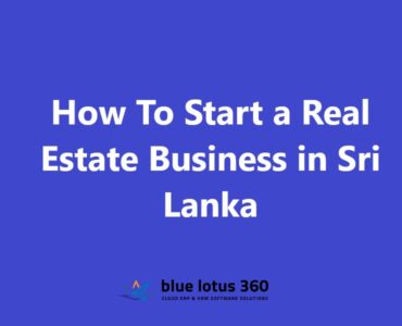 How To Start a Real Estate Business in Sri Lanka