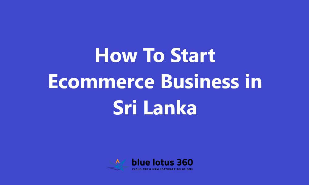 How To Start Ecommerce Business in Sri Lanka